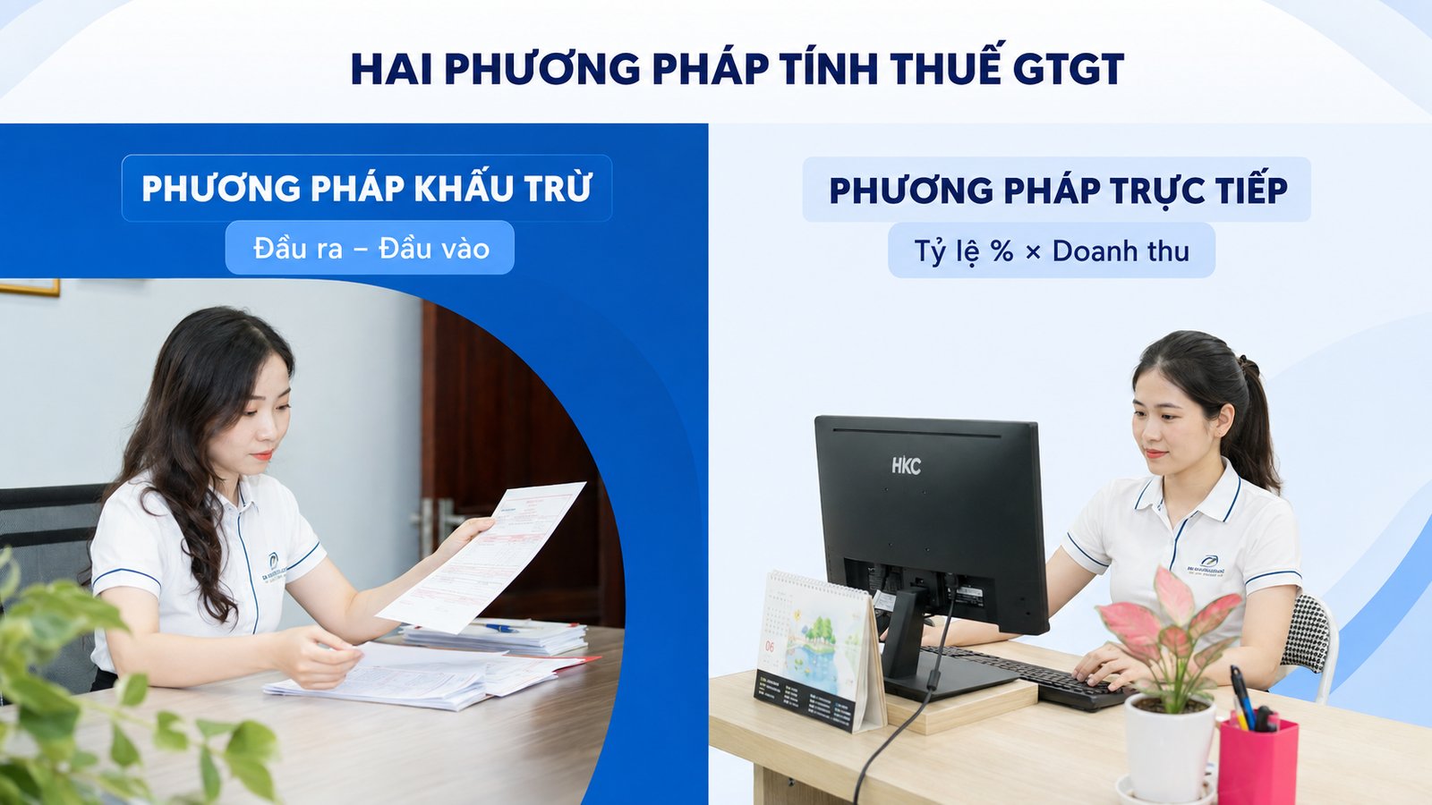Hai phương pháp tính thuế GTGT: khấu trừ và trực tiếp