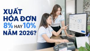 Xuất hóa đơn 8% hay 10% năm 2026 - Kế toán Thái Phong